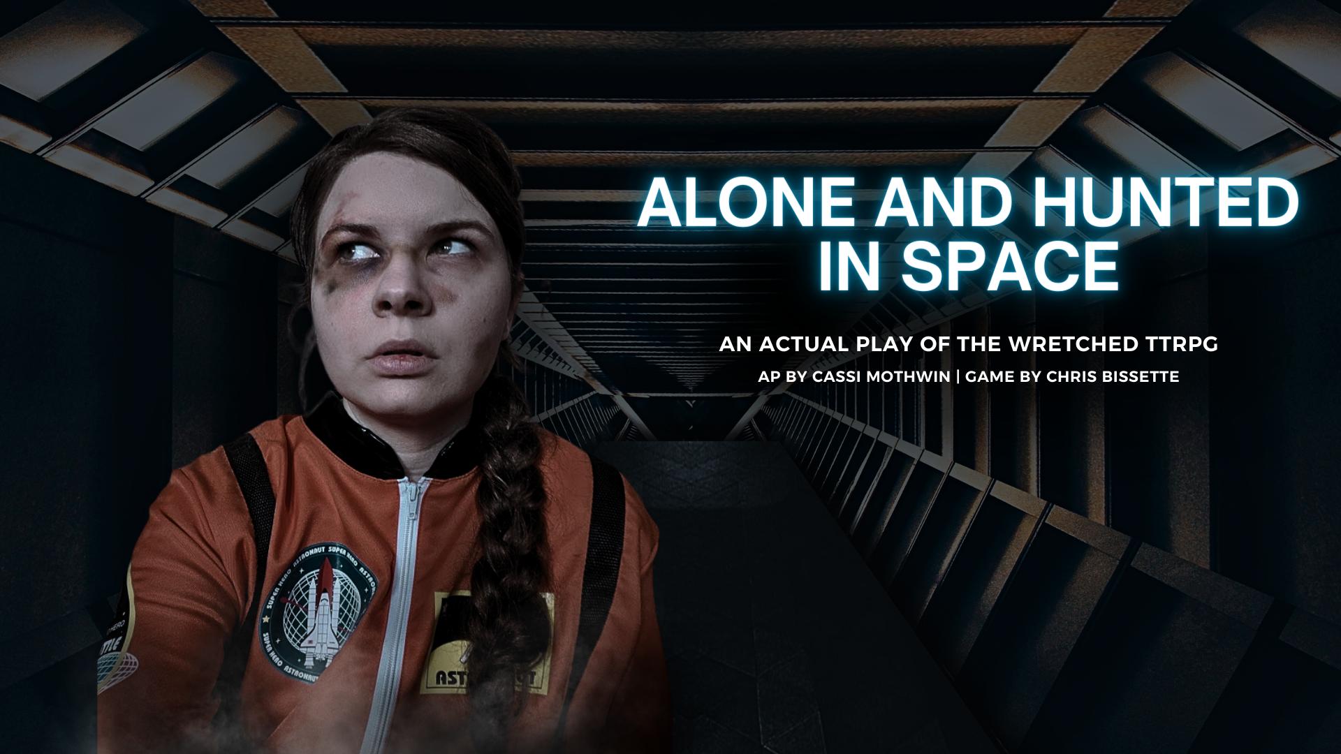 Alone & Hunted in Space