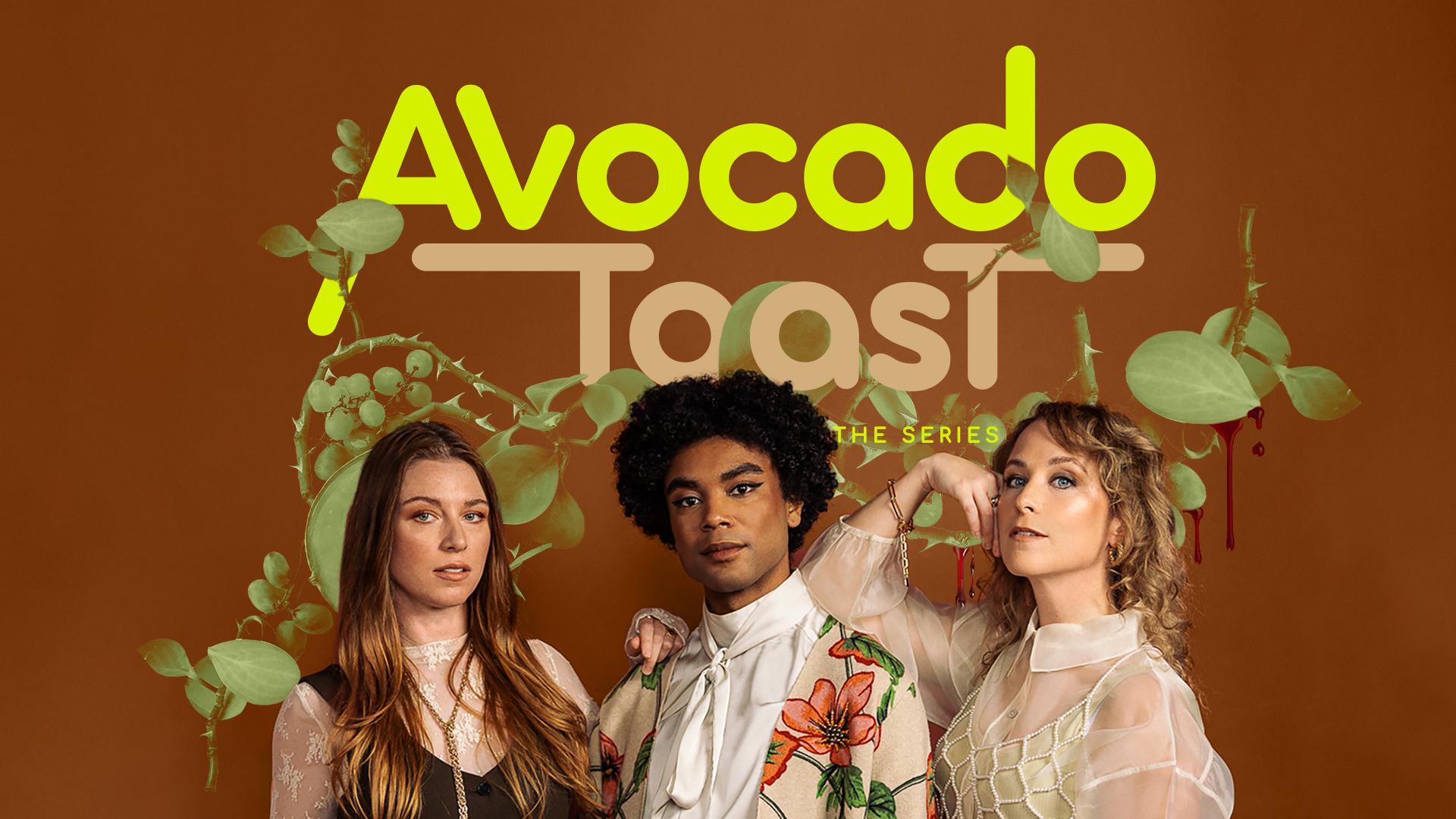 Avocado Toast there series SEASON 2